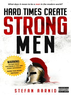 cover image of Hard Times Create Strong Men